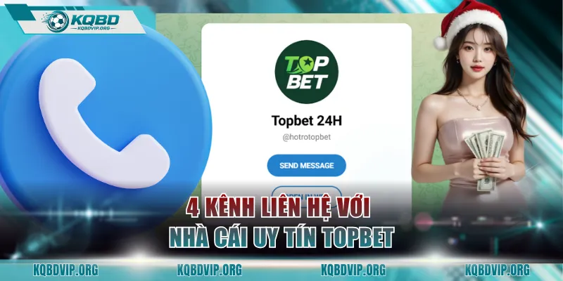 4 kênh liên hệ với nhà cái uy tín TOPBET