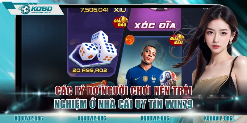 Các lý do người chơi nên trải nghiệm ở nhà cái uy tín WIN79