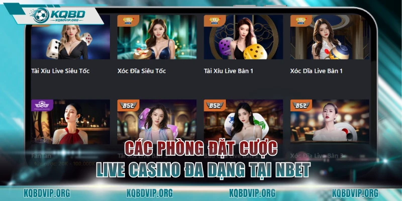 Các phòng đặt cược live casino đa dạng tại NBET