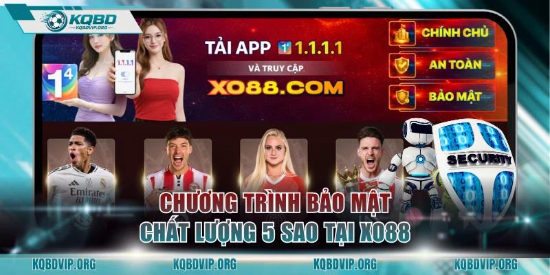Chương trình bảo mật chất lượng 5 sao tại XO88