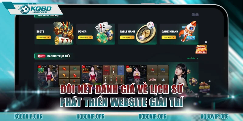 Đôi nét đánh giá về lịch sử phát triển website giải trí