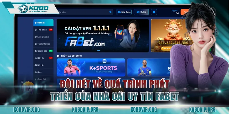 Đôi nét về quá trình phát triển của nhà cái uy tín FABET