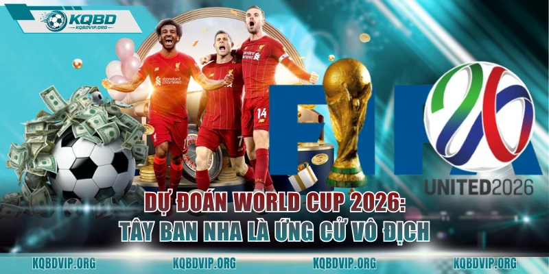 Dự Đoán World Cup 2026