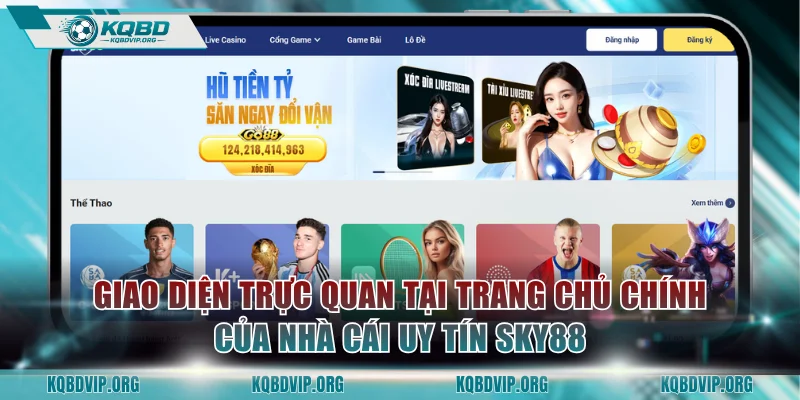 Giao diện trực quan tại trang chủ chính của nhà cái uy tín SKY88