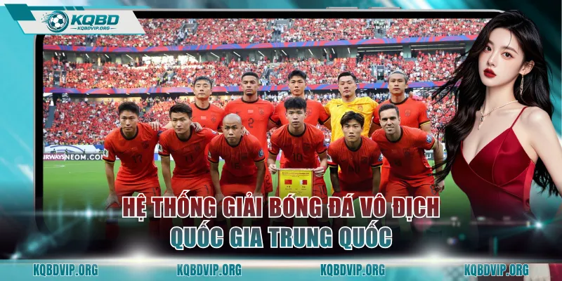 Hệ thống giải bóng đá vô địch quốc gia Trung Quốc