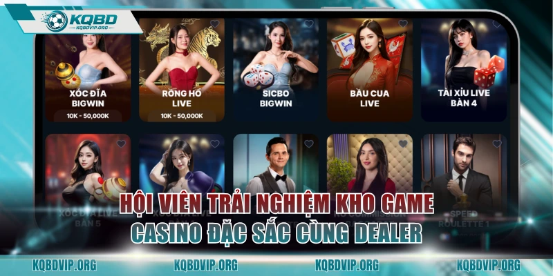 Hội viên trải nghiệm kho game casino đặc sắc cùng Dealer