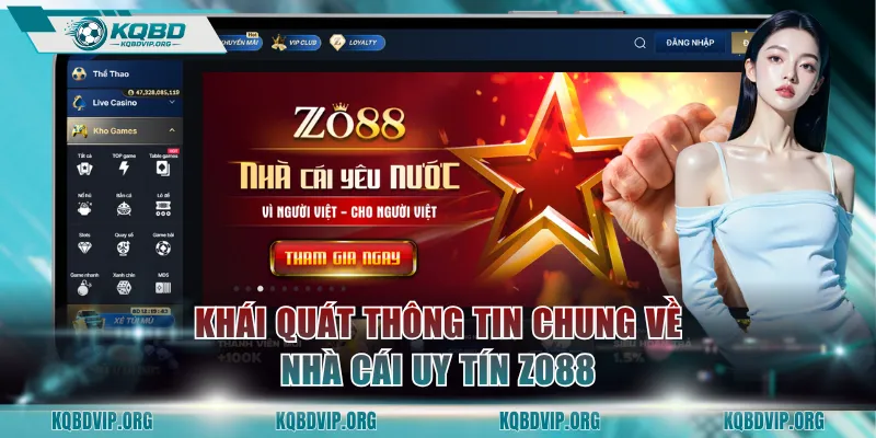 Khái quát thông tin chung về nhà cái uy tín ZO88