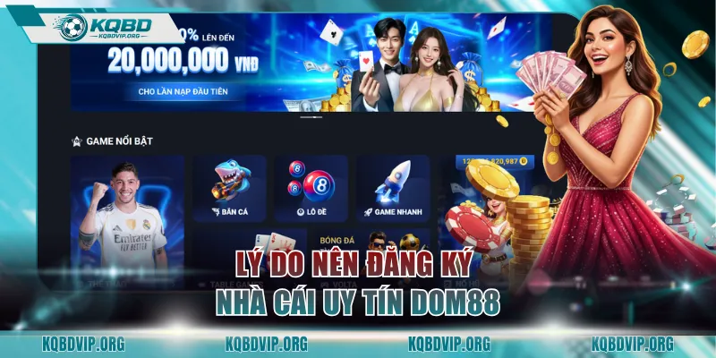 Lý do nên đăng ký nhà cái uy tín DOM88