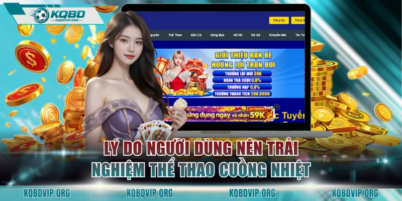 Lý do người dùng nên trải nghiệm thể thao cuồng nhiệt