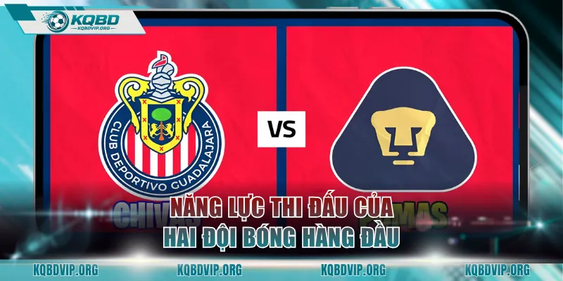 Năng lực thi đấu của hai đội bóng hàng đầu