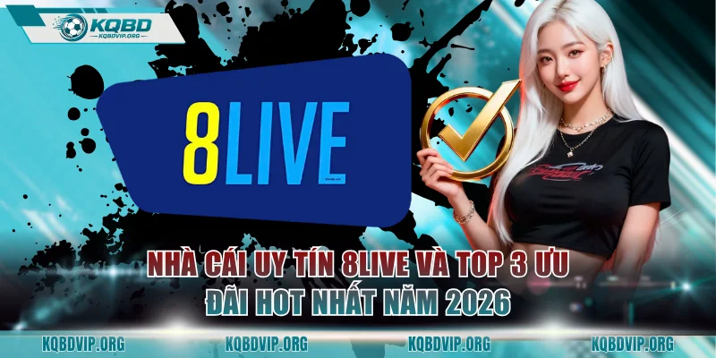 Nhà Cái Uy Tín 8LIVE