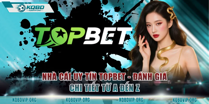 Nhà Cái Uy Tín TOPBET