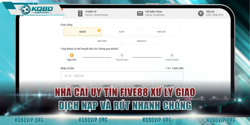 Nhà cái uy tín FIVE88 xử lý giao dịch nạp và rút tiền nhanh chóng