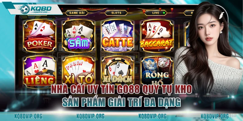 Nhà cái uy tín GO88 quy tụ kho sản phẩm giải trí đa dạng