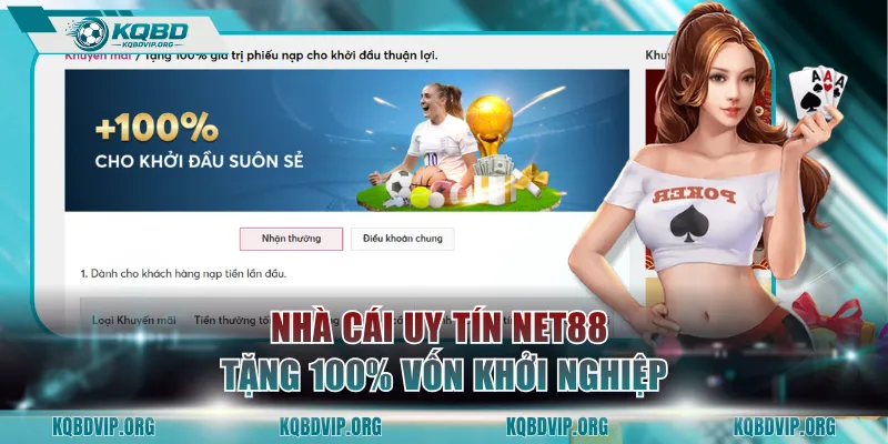 Nhà cái uy tín NET88 tặng 100% vốn khởi nghiệp