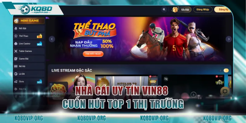Nhà cái uy tín VIN88 cuốn hút top 1 thị trường