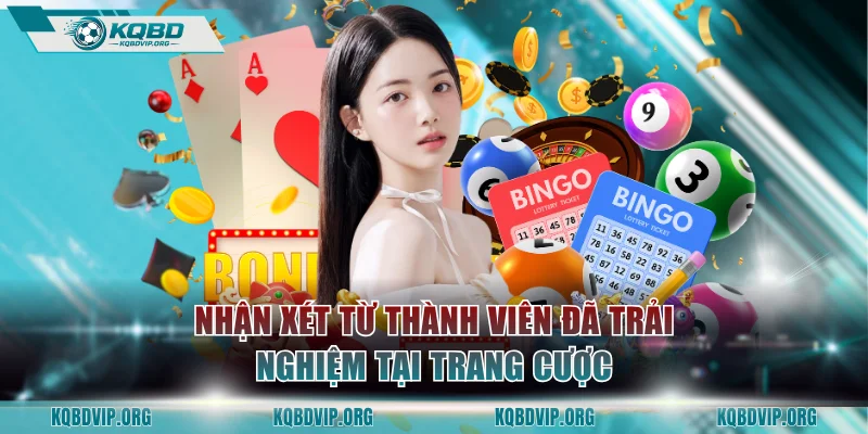 Nhận xét từ thành viên đã trải nghiệm tại trang cược
