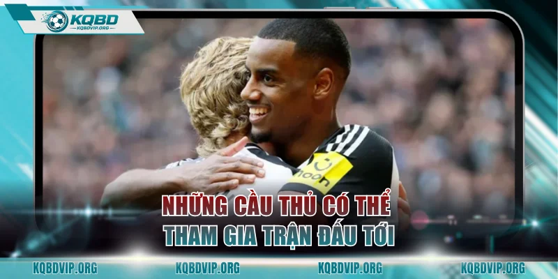 Những cầu thủ có thể tham gia trận đấu tới
