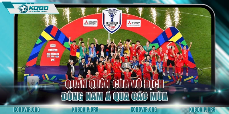Quán quân của vô địch Đông Nam Á qua các mùa