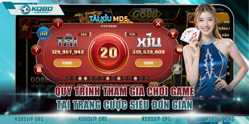 Quy trình tham gia chơi game tại trang cược siêu đơn giản