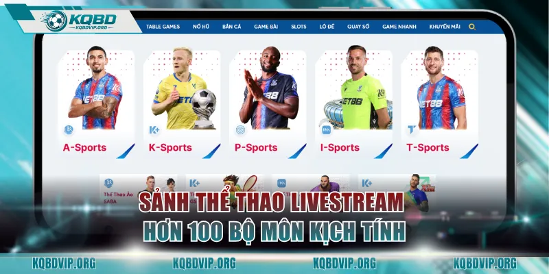 Sảnh thể thao livestream hơn 100 bộ môn kịch tính