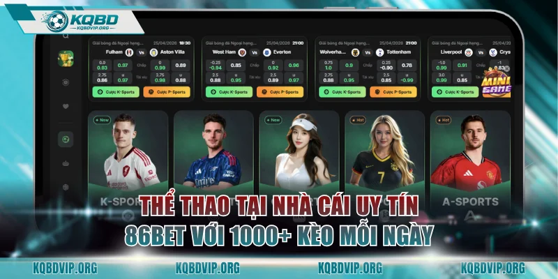Thể thao tại nhà cái uy tín 86BET với 1000+ kèo mỗi ngày