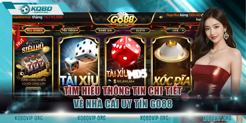 Tìm hiểu thông tin chi tiết về nhà cái uy tín GO88