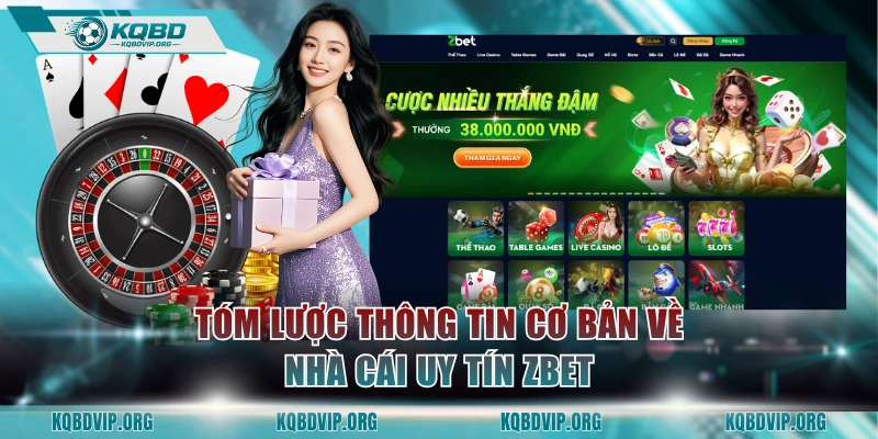 Tóm lược thông tin cơ bản về nhà cái uy tín ZBET