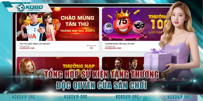 Tổng hợp sự kiện tặng thưởng độc quyền của sân chơi
