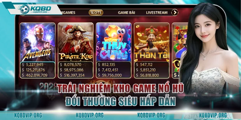 Trải nghiệm kho game nổ hũ đổi thưởng siêu hấp dẫn