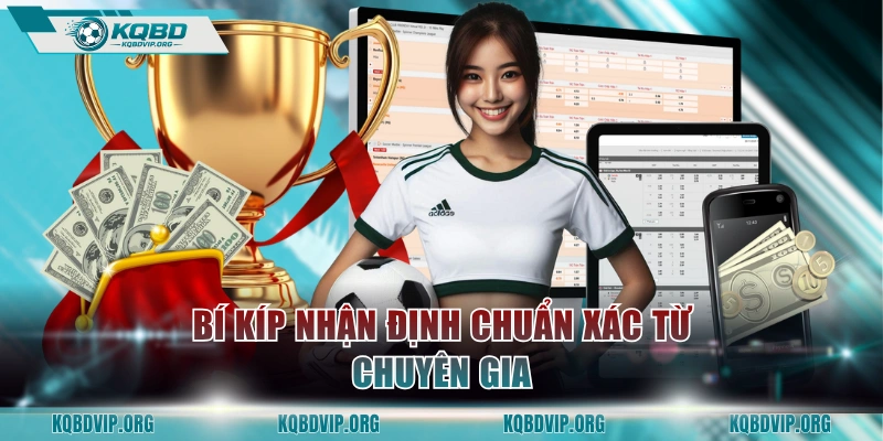 Bí kíp nhận định chuẩn xác từ chuyên gia