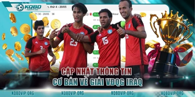 Cập nhật thông tin cơ bản về giải VĐQG Iraq