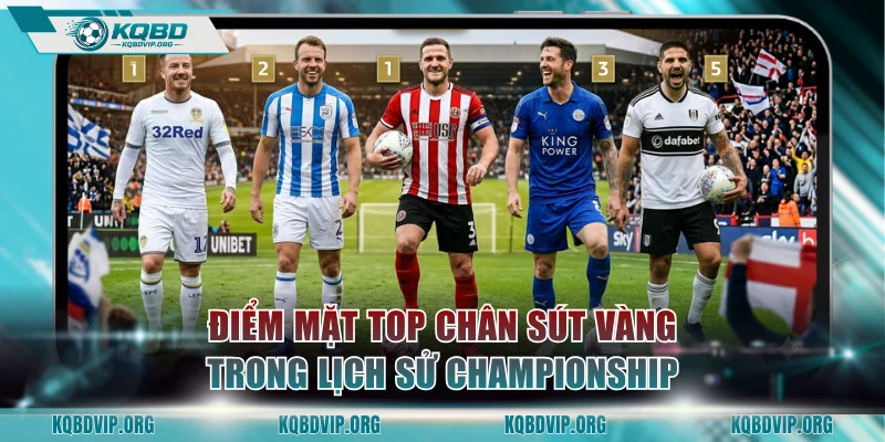 Điểm mặt top những chân sút vàng trong lịch sử Championship
