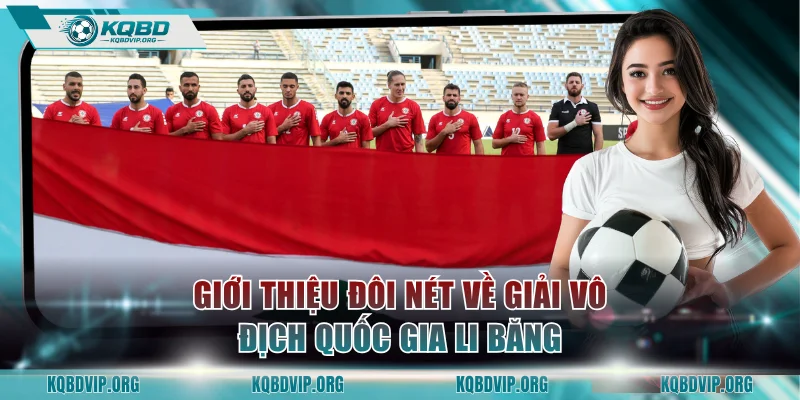 Giới thiệu đôi nét về giải VĐQG Li Băng
