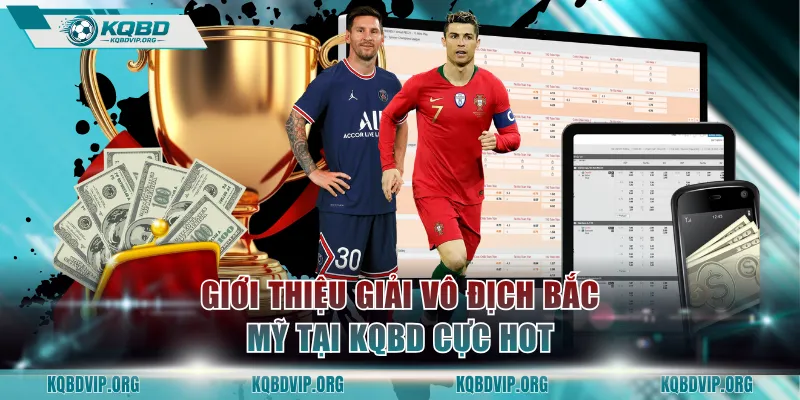 Giới thiệu giải vô địch Bắc Mỹ tại KQBD cực hot