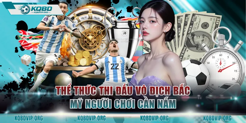 Thể thức thi đấu vô địch Bắc Mỹ người chơi cần nắm