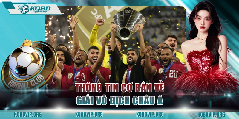 Thông tin cơ bản về giải Vô Địch Châu Á