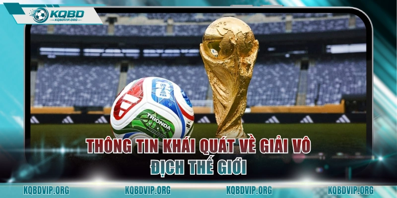 Thông tin khái quát về giải Vô Địch Thế Giới