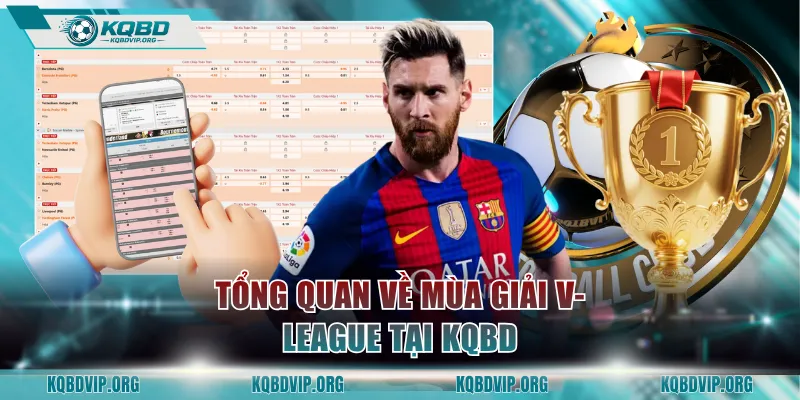 Tổng quan về mùa giải V-League tại KQBD