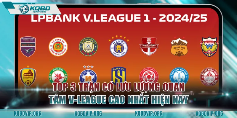 Top 3 trận có lưu lượng quan tâm V-League cao nhất hiện nay